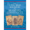 The Civil War Soldiers of Branford, Connecticut: Including North Branford and Northford