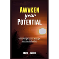 Awaken Your Potential: Unlocking Success Through Morning Motivation