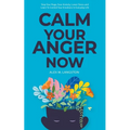 Calm Your Anger Now