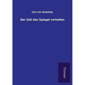 Der Zeit den Spiegel vorhalten