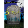 The Ghostly Tales of Detroit