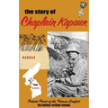 The Story of Chaplain Kapaun, Patriot Priest of the Korean Conflict: The Story of Chaplain Kapaun