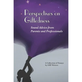 Perspectives on Giftedness: Sound Advice from Parents and Professionals