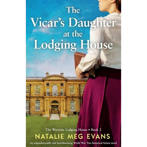 The Vicar's Daughter at the Lodging House: An unputdownable and heartbreaking World War Two historical fiction novel