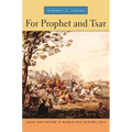 For Prophet and Tsar: Islam and Empire in Russia and Central Asia