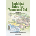 Buddhist Tales for Young and Old - Volume Two: Stories of the Enlightenment Being (Jātakas 51 - 100 and 514)