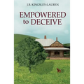 Empowered to Deceive: Book 2