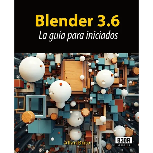 Blender 3.6: La guía para iniciados