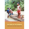 The Wind in the Bamboo: A Journey in Search of Asia's "Negrito" Indigenous People