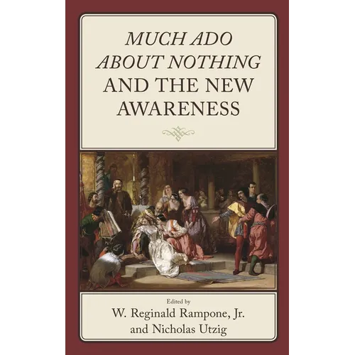 Much ADO about Nothing and the New Awareness