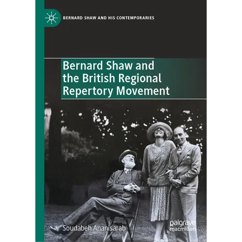Bernard Shaw and the British Regional Repertory Movement