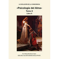 LA EVOLUCION DE LA CONSCIENCIA Psicologia del Alma Tomo II
