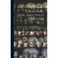 Table-ware, Desk, And Toilet Articles: Manufactured In The Celebrated Lenox Belleek / By Lenox, Incorporated