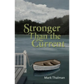 Stronger Than the Current