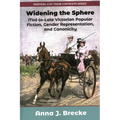 Widening the Sphere: Mid-To-Late Victorian Popular Fiction, Gender Representation, and Canonicity