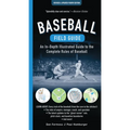 Baseball Field Guide, Fourth Edition: An In-Depth Illustrated Guide to the Complete Rules of Baseball