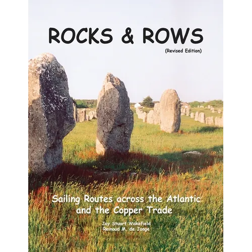 ROCKS & ROWS (Revised Edition): Sailing Routes across the Atlantic and the Copper Trade
