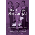 The Things She Carried: A Cultural History of the Purse in America