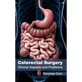 Colorectal Surgery: Clinical Aspects and Problems