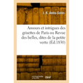 Amours et intrigues des grisettes de Paris ou Revue des belles, dites de la petite vertu