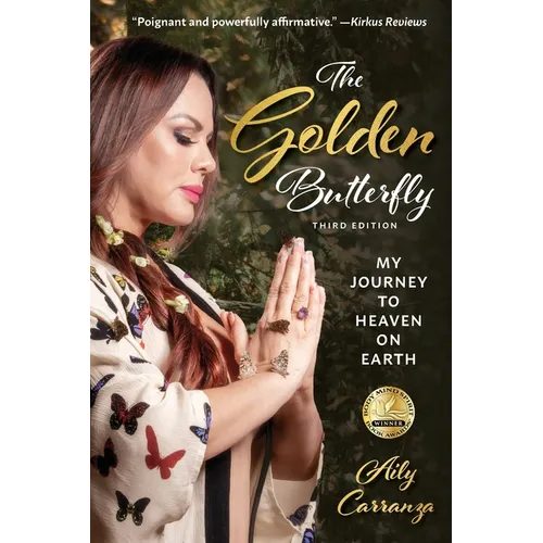 The Golden Butterfly: My Journey to Heaven on Earth