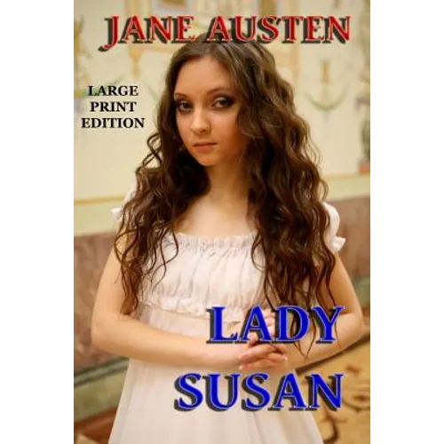 Lady Susan - Large Print Edition