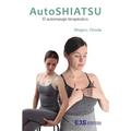 Autoshiatsu. El automasaje terapéutico