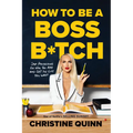 How to Be a Boss B*tch