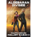 Aldébaran Divisée: Mallory Sajean 2 - Space Opera et Aventure