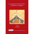 Le Christianisme Devant l'Islam: Theologiens En Dialogue