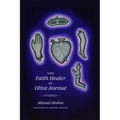 The Faith Healer of Olive Avenue: Stories