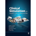 Clinical Simulation for Healthcare Professionals
