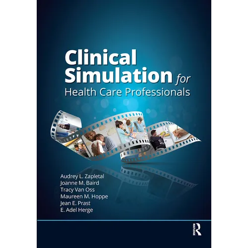 Clinical Simulation for Healthcare Professionals