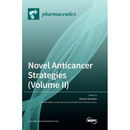 Novel Anticancer Strategies (Volume II)