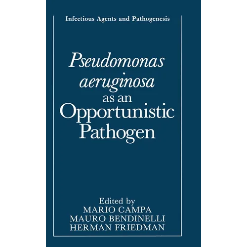 Pseudomonas Aeruginosa as an Opportunistic Pathogen