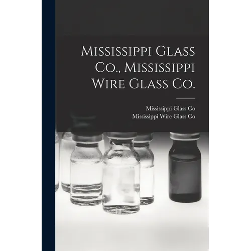 Mississippi Glass Co., Mississippi Wire Glass Co.