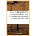 Voyage de LL.Aa.Rr. Mgr Le Duc Et Mme La Duchesse de Nemours À Châteauroux Et Dans Le: Département de l'Indre