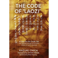 The Code of "Laozi": A Gate for the Great Tao―The Ultimate Principle of Sexuality Hidden in Laozi's Teaching