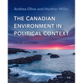 The Canadian Environment in Political Context, Third Edition