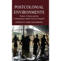 Postcolonial Environments: Nature, Culture and the Contemporary Indian Novel in English