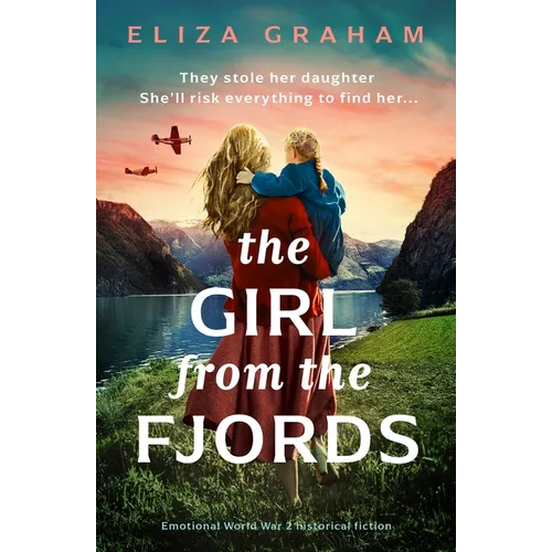 The Girl from the Fjords: Emotional World War 2 Historical Fiction
