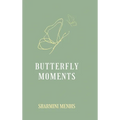 Butterfly Moments