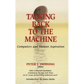 Talking Back to the Machine: Computers and Human Aspiration