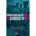Paramilitarism and the Assault on Democracy in Haiti