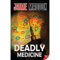 Deadly Medicine