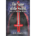 The Name of the Sword: Epic Fantasy of Magic, Witches and Demon Halfmen