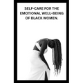 Self-Care for the Emotional Well-Being of Black Women