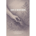 Ashes & Wildflowers