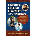Supporting English Learners in the Classroom: Best Practices for Distinguishing Language Acquisition from Learning Disabilities