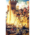 Sir Charles Oman's History Of The Art of War in the Middle Ages Volume 2